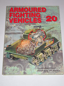 Armoured Fighting Vehicles of the 20th Century 