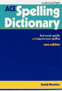 A. C. E. Spelling Dictionary 