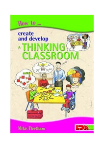 How to Create and Develop a Thinking Classroom 