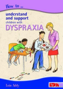 How to Understand and Support Children with Dyspraxia 