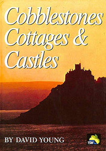 Cobblestones, Cottages and Castles 