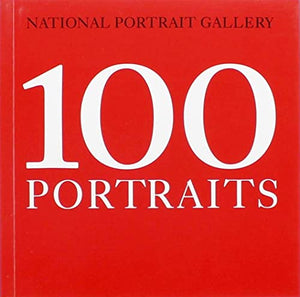 National Portrait Gallery: 100 Portraits 