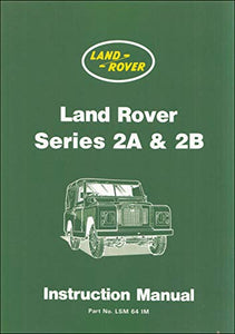 Land Rover Series IIA and IIB Instruction Manual 