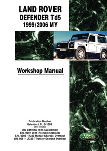 Land Rover Defender Td5 1999-2005 MY Onwards Workshop Manual 