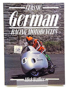 Classic German Racing Motor Cycles 