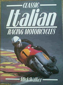 Classic Italian Racing Motor Cycles 