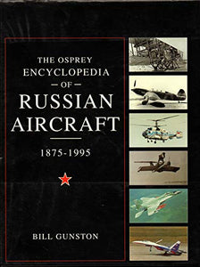 Encyclopedia of Russian Aircraft 