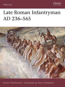 Late Roman Infantryman AD 236–565 