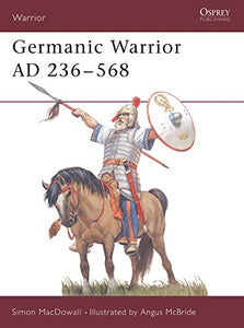 Germanic Warrior AD 236–568 