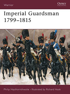 Imperial Guardsman 1799–1815 