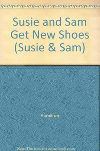 Susie and Sam Get New Shoes 