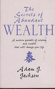 The Secrets of Abundant Wealth 