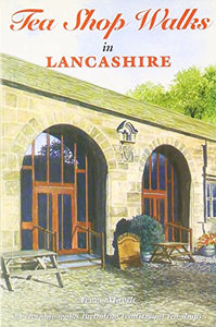 Tea Shop Walks in Lancashire 