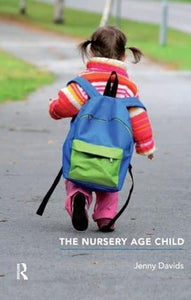 The Nursery Age Child 