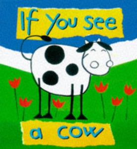 If You See a Cow 