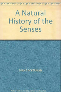 A Natural History of the Senses 