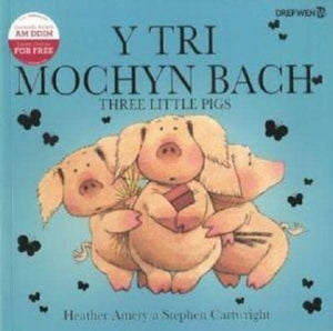 Tri Mochyn Bach, Y / Three Little Pigs 