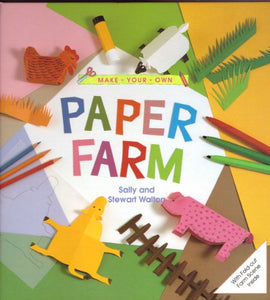 MAKE YOUR OWN PAPER FARM 