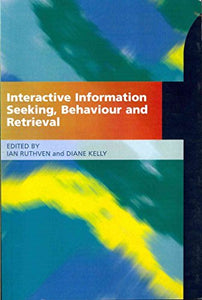 Interactive Information Seeking, Behaviour and Retrieval 