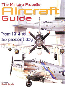 The Military Propeller Aircraft Guide 