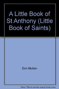 A Little Book of Anthony of Padua 