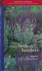 Creating Beds and Borders, with 20 step-by-step projects on fold-out pages (Gardening Workbooks) 