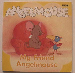 My Friend Angelmouse 