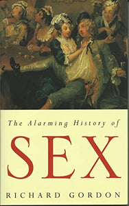 The Alarming History of Sex 