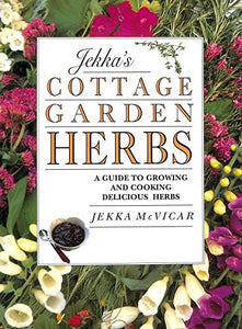 Jekka's Cottage Garden Herbs 