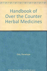 Handbook of Over the Counter Herbal Medicines 