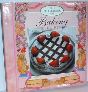 The Little Book of Baking Recipes 