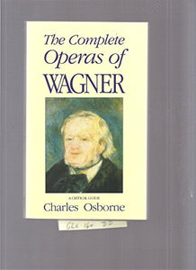 The Complete Operas of Wagner 