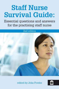 The Staff Nurse Survival Guide 