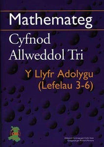 Mathemateg Cyfnod Allweddol Tri - Llyfr Adolygu, Y (Lefelau 3-6) 