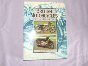 British Motorcycles of the 1940s and 1950s 