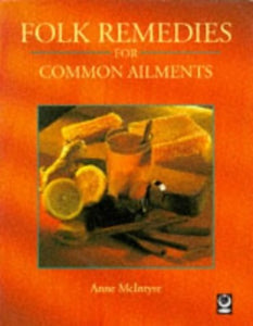 Folk Remedies for Common Ailments 