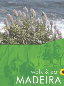 Walk and Eat Madeira 