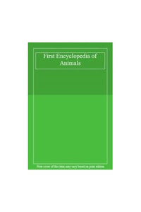 First Encyclopedia of Animals 