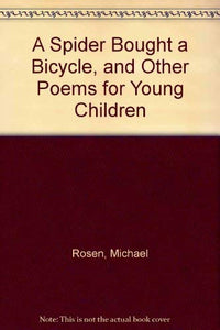 A Spider Bought a Bicycle, and Other Poems for Young Children 