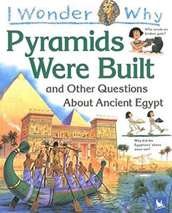 I Wonder Why the Pyramids Were Built 