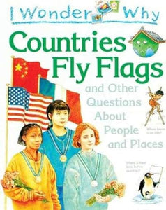 I Wonder Why Countries Fly Flags 