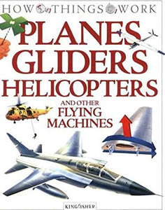 Planes, Gliders, Helicopters 