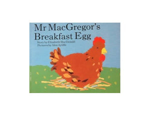 Mr. MacGregor's Breakfast Egg 