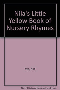 Nila's Little Yellow Book of Nursery Rhymes 