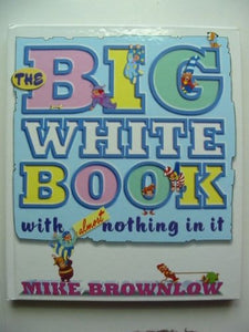 The Big White Book with Almost Nothing in it 