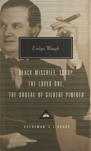 Black Mischief, Scoop, the Loved One, the Ordeal of Gilbert Pinfold 