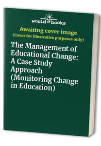 The Management of Educational Change 