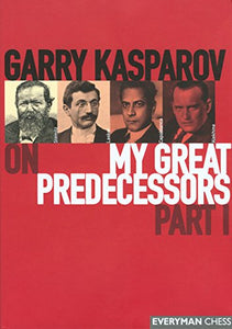 Gary Kasparov on My Great Predecessors 