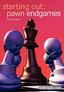 Starting Out: Pawn Endgames 