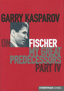 Garry Kasparov on My Great Predecessors 